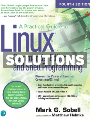 A Practical Guide to Linux Commands Editors and Shell Programming 4th Edition Sobell Solutions Manual