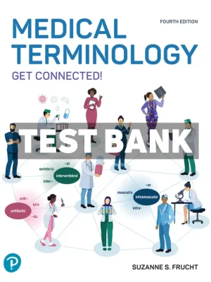 Medical Terminology - Get Connected 4th Edition Frucht Test Bank