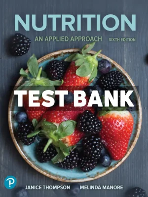 Nutrition - An Applied Approach 6th Edition Thompson Test Bank