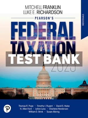 Pearsons Federal Taxation 2025 Individuals 38th Edition Richardson Test Bank