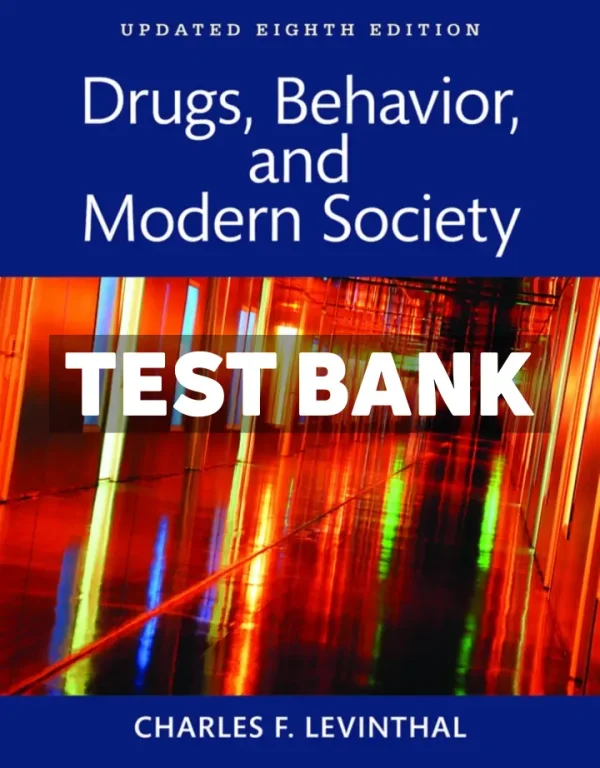 Drugs Behavior and Modern Society 8th Edition Levinthal Test Bank