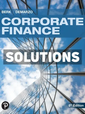 Corporate Finance 6th Edition Berk Solutions Manual