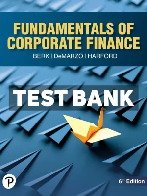 Fundamentals of Corporate Finance 6th Edition Berk Test Bank
