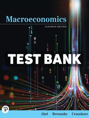 Macroeconomics 11th Edition Abel Test Bank