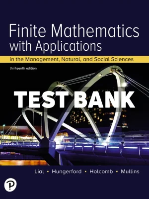 Finite Mathematics with Applications In the Management Natural and Social Sciences 13th Edition Lial Test Bank