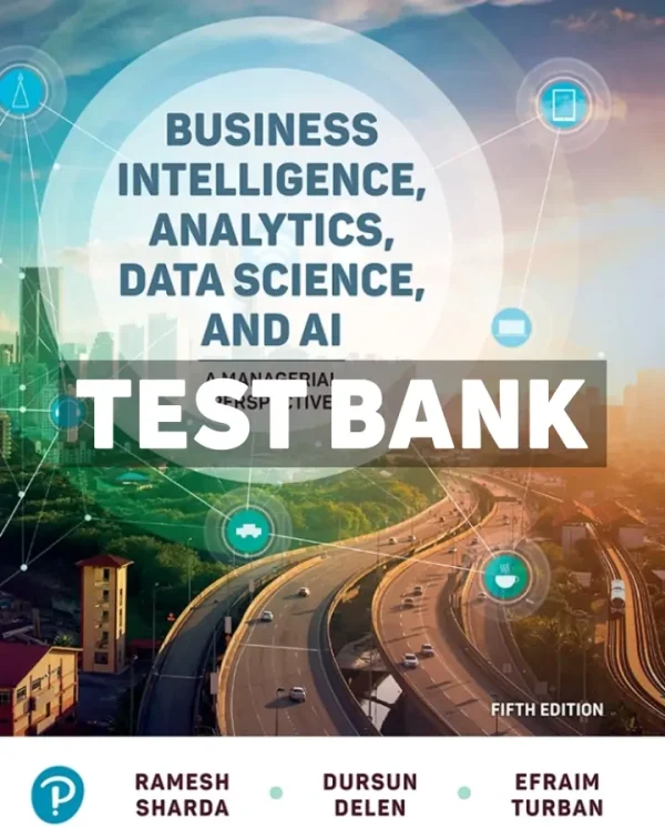 Business Intelligence Analytics Data Science and AI 5th Edition Sharda Test Bank