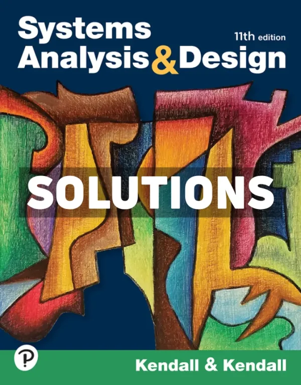 Systems Analysis and Design 11th Edition Kendall Solutions Manual