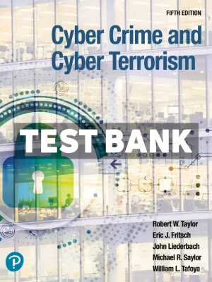 Cyber Crime and Cyber Terrorism 5th Edition Taylor Test Bank