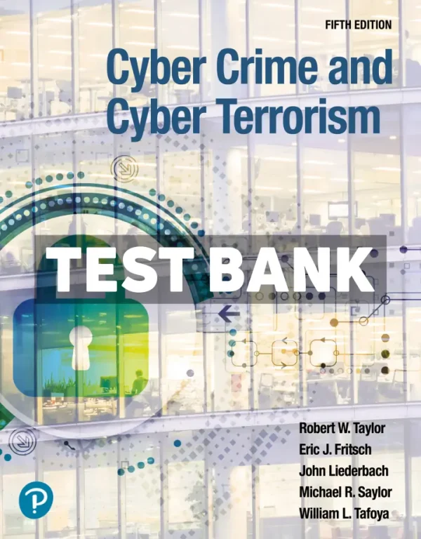 Cyber Crime and Cyber Terrorism 5th Edition Taylor Test Bank