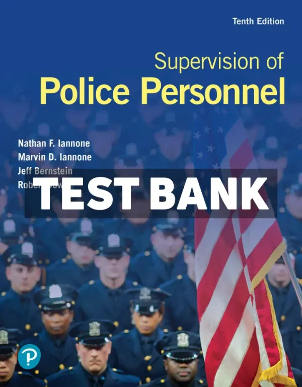 Supervision of Police Personnel 10th Edition Iannone Test Bank