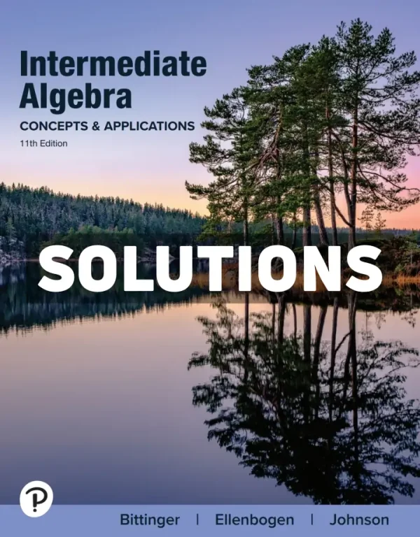 Intermediate Algebra - Concepts and Applications 11th Edition Bittinger Solutions Manual