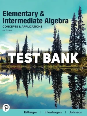 Elementary and Intermediate Algebra 8th Edition Bittinger Test Bank