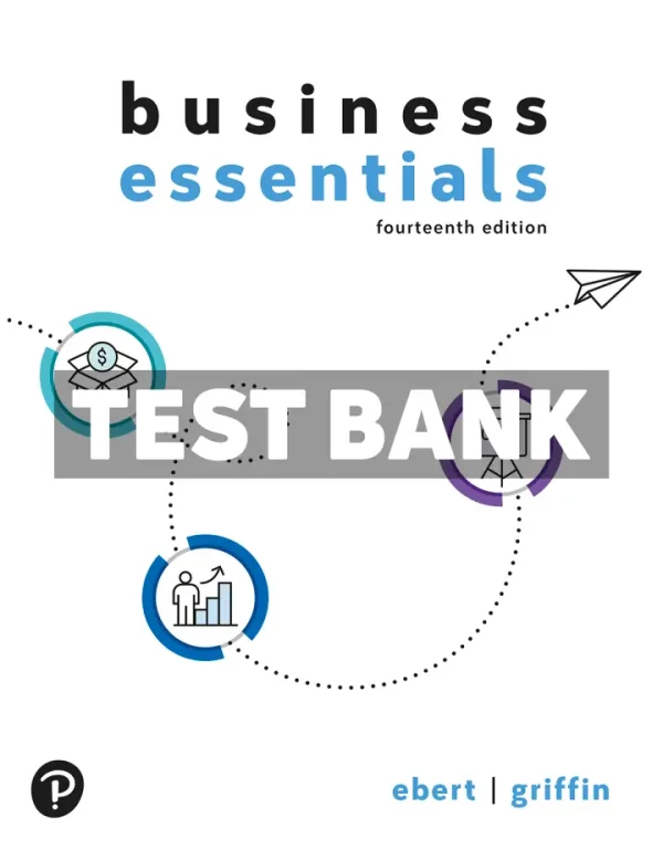 Business Essentials 14th Edition Ebert Test Bank
