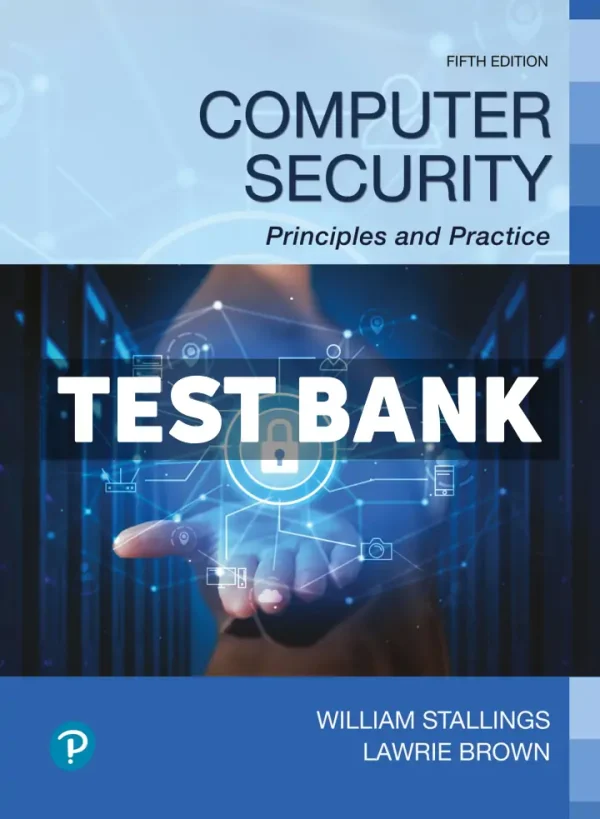 Computer Security Principles and Practice 5th Edition Stallings Test Bank