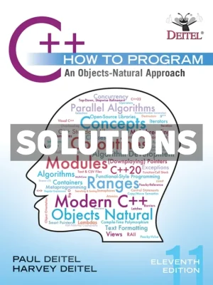 C++ How to Program - An Objects-Natural Approach 11th Edition Deitel Solutions Manual