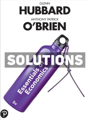 Essentials of Economics 8th Edition Hubbard Solutions Manual