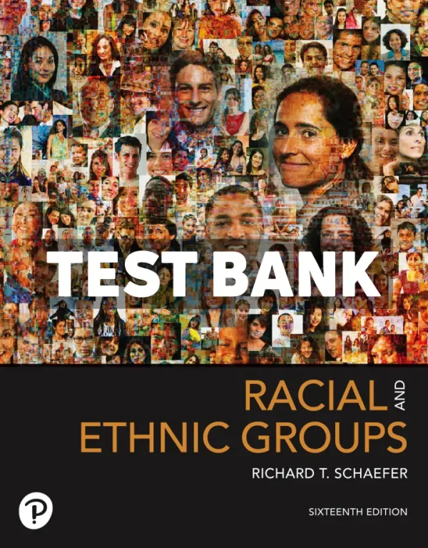Racial and Ethnic Groups 16th Edition Schaefer Test Bank