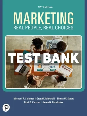 Marketing - Real People Real Choices 12th Edition Solomon Test Bank