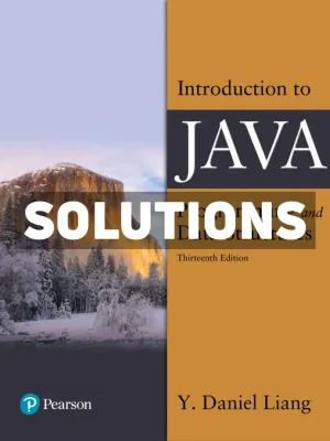 Introduction to Java Programming and Data Structures 13th Edition Liang Solutions Manual