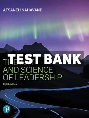 Art and Science of Leadership 8th Edition Nahavandi Test Bank
