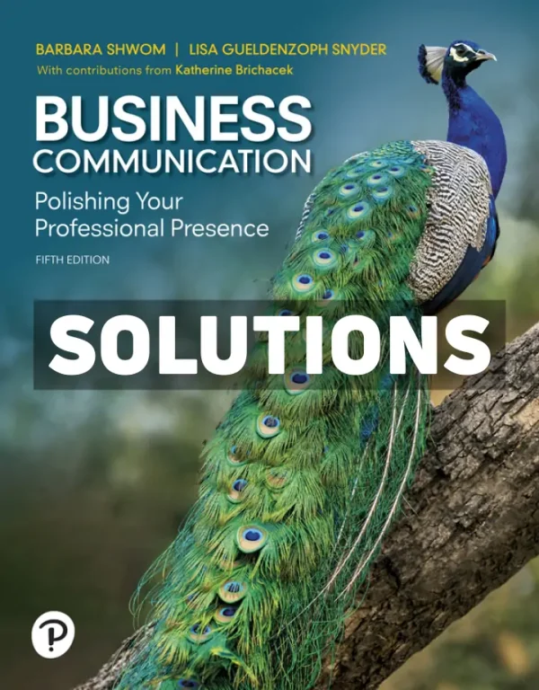 Business Communication - Polishing Your Professional Presence 5th Edition Shwom Solutions Manual