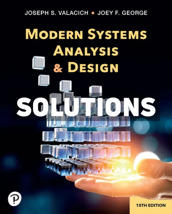 Modern Systems Analysis and Design 10th Edition Valacich Solutions Manual