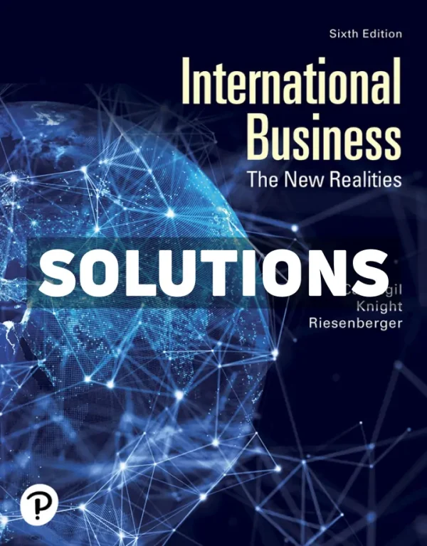 International Business - The New Realities 6th Edition Cavusgil Solutions Manual