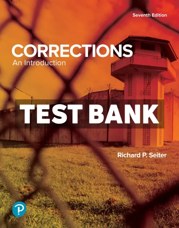 Corrections - An Introduction 7th Edition Seiter Test Bank