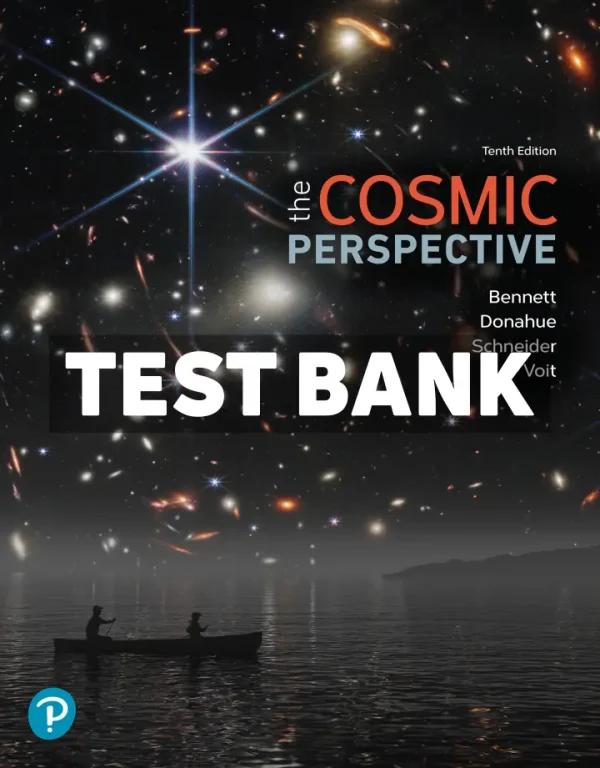 Cosmic Perspective 10th Edition Bennett Test Bank
