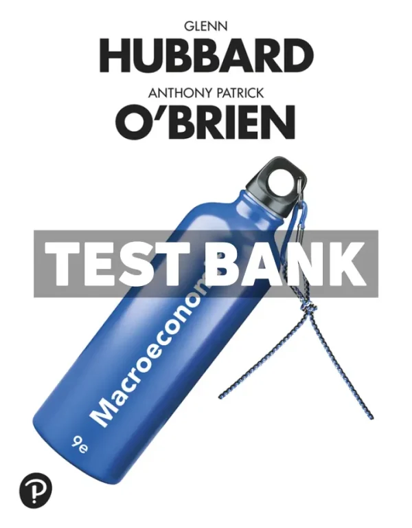 Macroeconomics 9th Edition Hubbard Test Bank