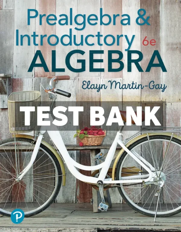 Prealgebra and Introductory Algebra 6th Edition Martin-Gay Test Bank