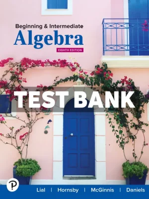 Beginning and Intermediate Algebra 8th Edition Lial Test Bank