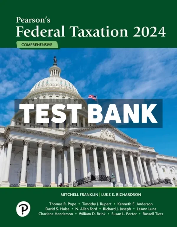Pearsons Federal Taxation 2024 Comprehensive 37th Edition Franklin Test Bank
