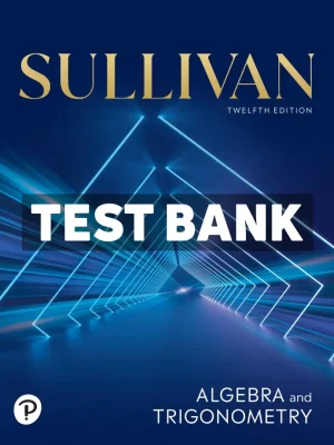 Algebra and Trigonometry 12th Edition Sullivan Test Bank
