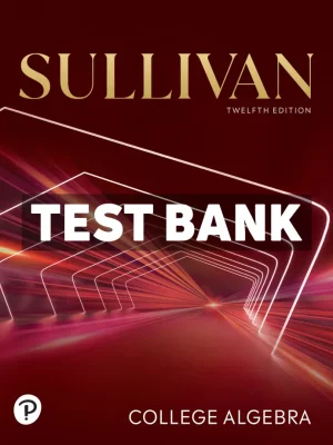 College Algebra 12th Edition Sullivan Test Bank