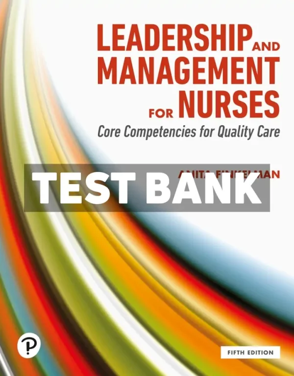 Leadership and Management for Nurses 5th Edition Finkelman Test Bank