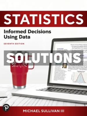 Statistics - Informed Decisions Using Data 7th Edition Sullivan Solutions Manual