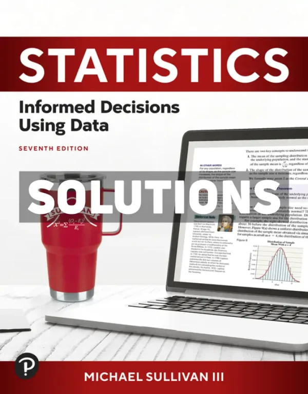 Statistics - Informed Decisions Using Data 7th Edition Sullivan Solutions Manual