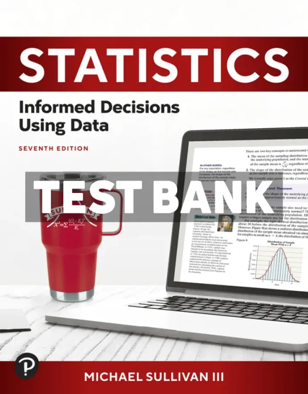 Statistics - Informed Decisions Using Data 7th Edition Sullivan Test Bank