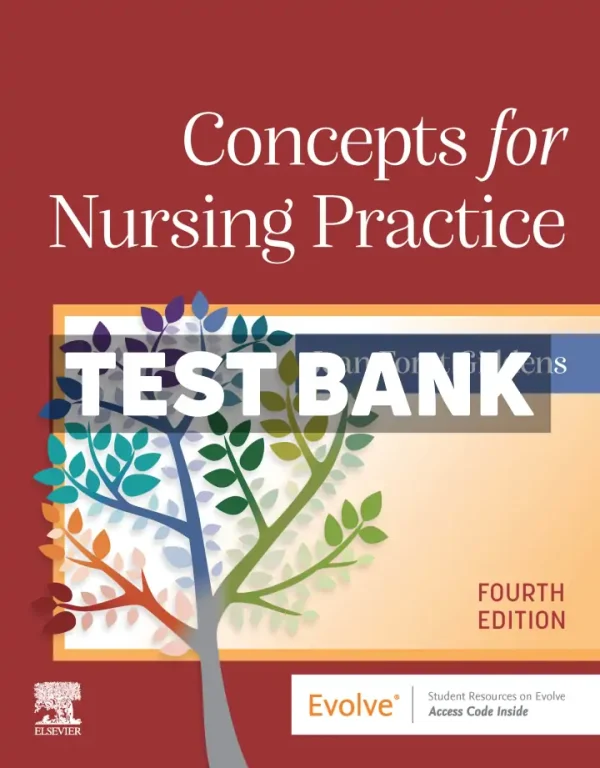 Concepts for Nursing Practice 4th Edition Giddens Test Bank