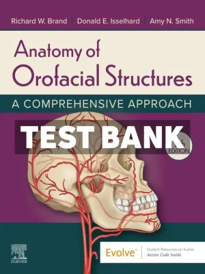 Anatomy of Orofacial Structures 9th Edition Brand Test Bank