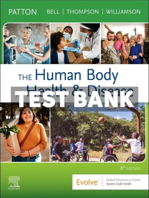 The Human Body in Health and Disease 8th Edition Patton Test Bank