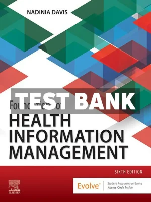 Foundations of Health Information Management 6th Edition Davis Test Bank