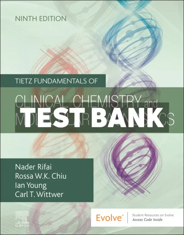 Tietz Fundamentals of Clinical Chemistry and Molecular Diagnostics 9th Edition Rifai Test Bank