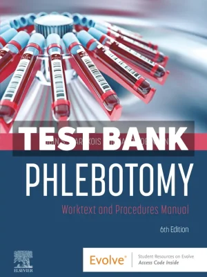 Phlebotomy 6th Edition Warekois Test Bank