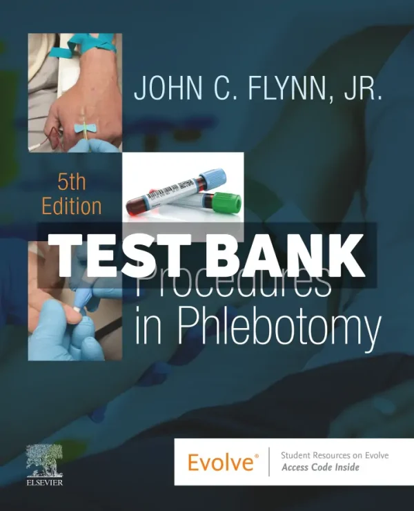 Procedures in Phlebotomy 5th Edition Flynn Test Bank