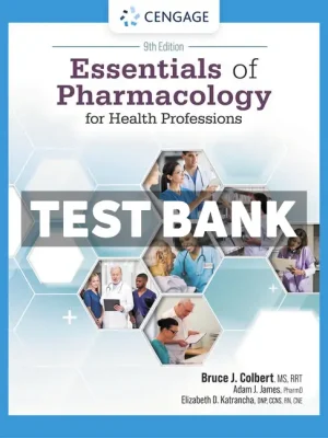 Essentials of Pharmacology for Health Professions 9th Edition Colbert Test Bank