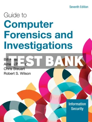 Guide to Computer Forensics and Investigations 7th Edition Nelson Test Bank