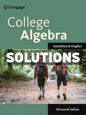College Algebra 13th Edition Gustafson Solutions Manual