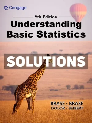 Understanding Basic Statistics 9th Edition Brase Solutions Manual